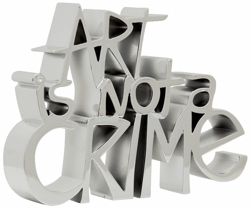 Art Is Not A Crime - Silver
